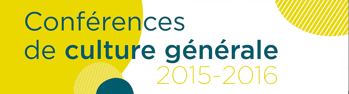 bandeau avec texte conférence de culture générale 2015-2016